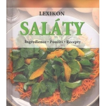 Saláty -- Ingredience, Použití, Recepty - Yara Hackstein