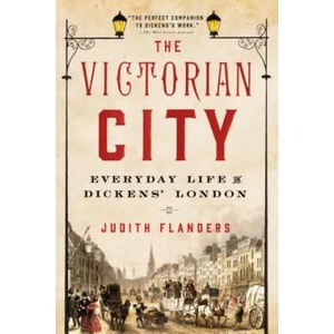 The Victorian City | Judith Flanders (2015)