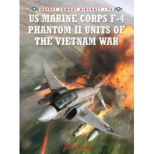 US Marine Corps F-4 Phantom II Units of the Vietnam War | Peter Davies (2012)