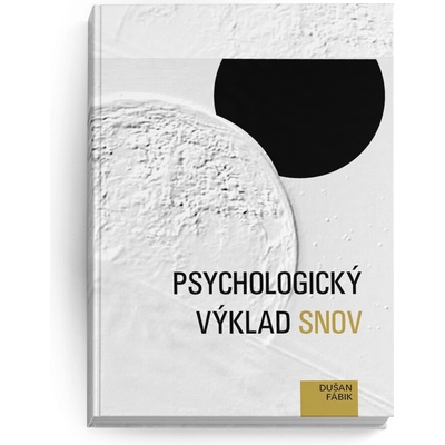 Psychologický výklad snov - Dušan Fábik