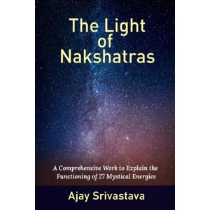 The Light of Nakshatras | Ajay Srivastava (ISBN: 9789359678795)