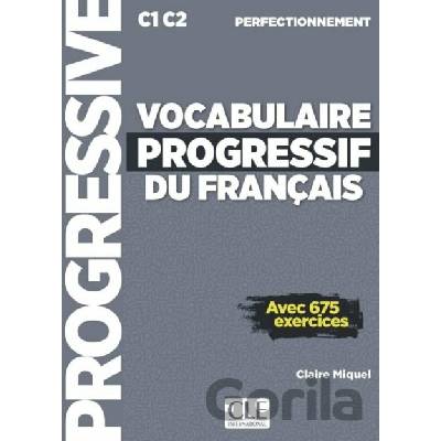 Vocabulaire progressif du français, Niveau perfectionnement. Claire Miquel