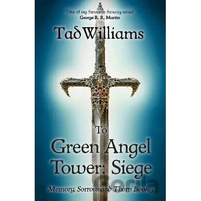 To Green Angel Tower: Siege Williams Tad
