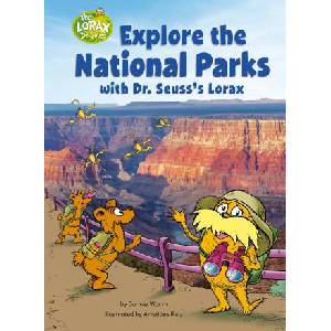 Explore the National Parks with Dr. Seuss's Lorax (ISBN: 9798217224746)