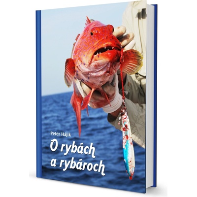 O rybách a rybároch - Peter Hájik