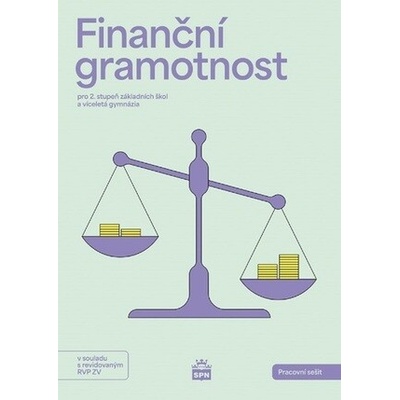 Finanční gramotnost pro 2. stupeň ZŠ a a víceletá gymnázia Pracovní sešit RVP Petr Jakeš