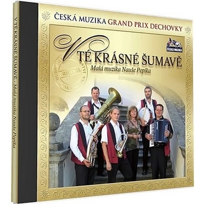 Malá muzika nauše Pepíka - V té krásné Šumavě Disk - CD