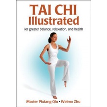 Tai Chi Illustrated - M. Qiu, W. Zhu