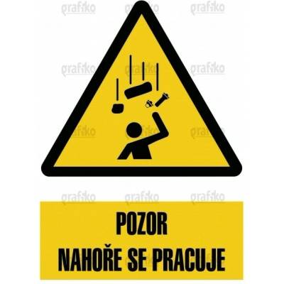 Grafiko | padajícími předměty - Text obrázku Pozor - nahoře se pracuje, Materiál Samolepící PVC folie, Rozměr 297x210mm