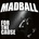 MADBALL - FOR THE CAUSE CD