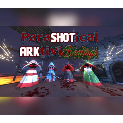 ParaSHOTical ARKtiviBeatings