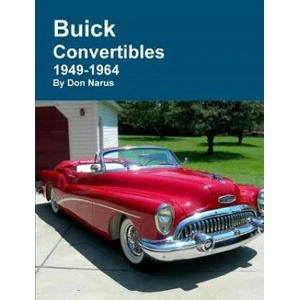 Buick Convertibles 1949-1964 | Don Narus (ISBN: 9781312998667)