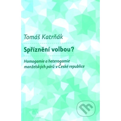 Spříznění volbou? - Tomáš Katrňák