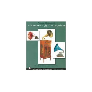 Antique Phonograph Accessories and Contraptions | Timothy C. Fabrizio (ISBN: 9780764317637)
