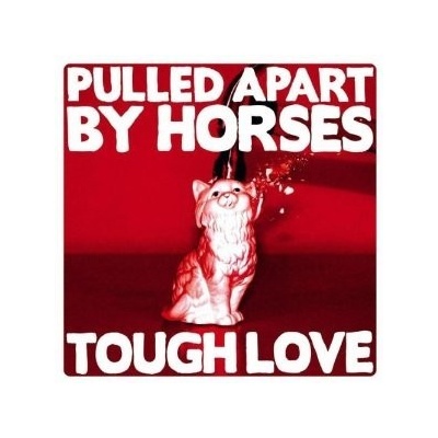 Pulled Apart By Horses - Tough Love CD