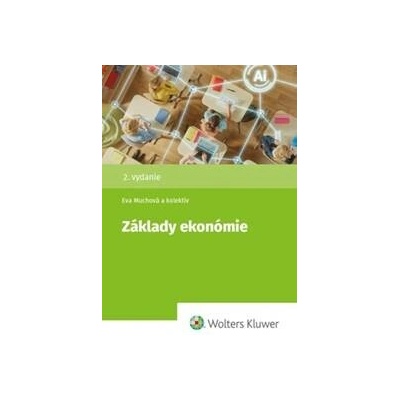 Základy ekonómie - Eva Muchová, Ľubomír Darmo, Peter Leško, Marcel Novák