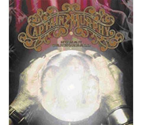 CAPTAIN MURPHY: HUMAN CANNONBAL CD