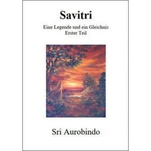 Savitri - Eine Legende und ein Gleichnis | Wilfried Huchzermeyer (2021)