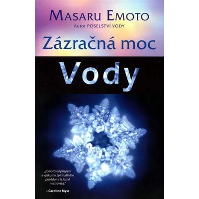 Zázračná moc vody - Masaru Emoto