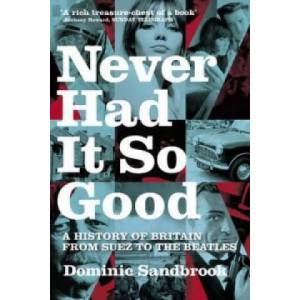 Never Had It So Good (ISBN: 9780349115306)