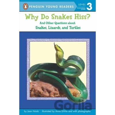 Why Do Snakes Hiss? - Joan Holub