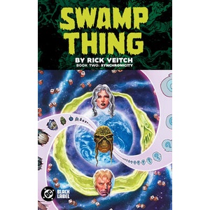 Swamp Thing by Rick Veitch Book Two: Synchronicity (ISBN: 9781799502999)