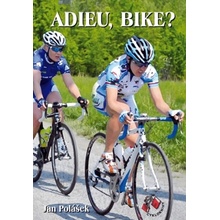 Adieu, bike? Jan Polášek