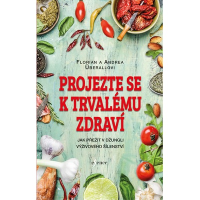 Projezte se k trvalému zdraví - Überallovi Florian a Andrea