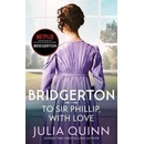 To Sir Phillip, With Love - Julia Quinn