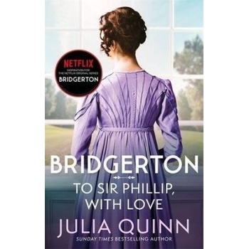 To Sir Phillip, With Love - Julia Quinn