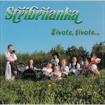 SŘÍBRŇANKA Živote, živote