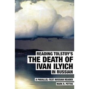 Reading Tolstoy's The Death of Ivan Ilyich in Russian | Mark R Pettus (ISBN: 9781087982601)