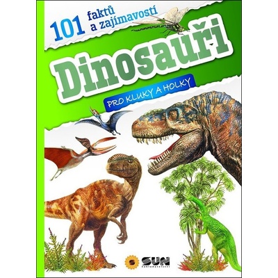 Dinosauři 101 faktů a zajímavostí