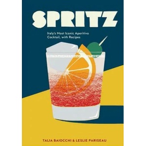 Spritz | Talia Baiocchi (ISBN: 9781607748854)