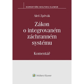 Zákon o integrovaném záchranném systému - Aleš Zpěvák