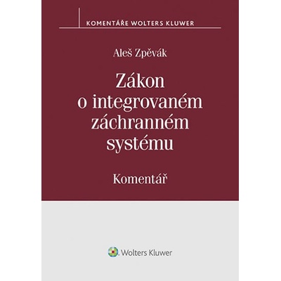 Zákon o integrovaném záchranném systému - Aleš Zpěvák