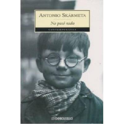 No pasó nada | ANTONIO SKARMETA