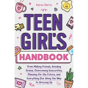 Teen Girl's Handbook | Karen Harris (ISBN: 9781951806514)