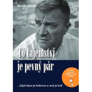 To tajemství je pevný pár …když žena je královna a muž je král | Marek Herman (2023)