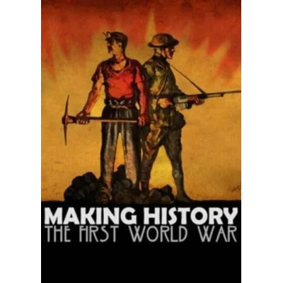 Making History: The First World War