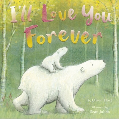 I'll Love You Forever - Hart, Owen