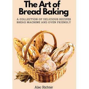 The Art of Bread Baking | Alec Richter (2023)