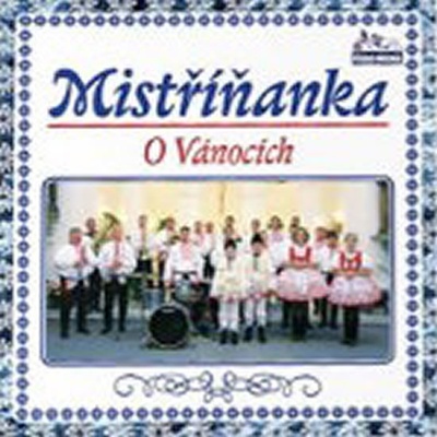 Vánoční dechovky - Vánoce s Mistříňankou CD