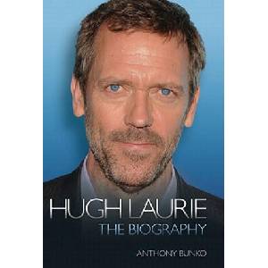 Hugh Laurie - the Biography | Anthony Bunko (ISBN: 9781843583646)