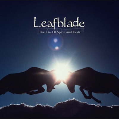 Leafblade - Kiss Of Spirit And Flesh CD