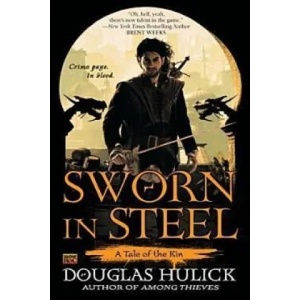 Sworn in Steel | Douglas Hulick (2014)