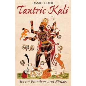Tantric Kali | Daniel Odier (ISBN: 9781620555590)