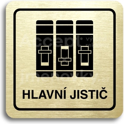 ACCEPT Piktogram hlavní jistič - zlatá tabulka - černý tisk