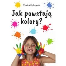 Jak powstają kolory?