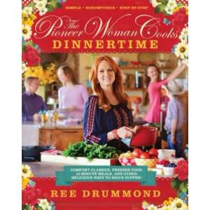 Pioneer Woman Cooks-Dinnertime | Ree Drummond (2015)